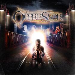 The Oppressor : Failure